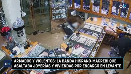 Armados y violentos: la banda hispano-magrebí que asaltaba joyerías y viviendas por encargo en Levante