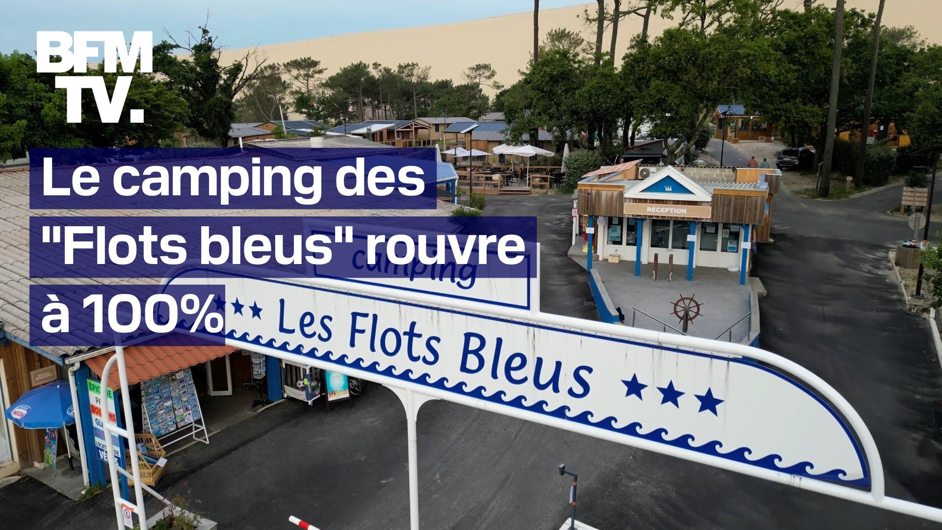 Le mythique camping des "Flots bleus" rouvre  100%, deux ans aprs les  incendies