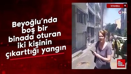 Beyoğlu’nda boş bir binada oturan iki kişinin çıkarttığı yangın