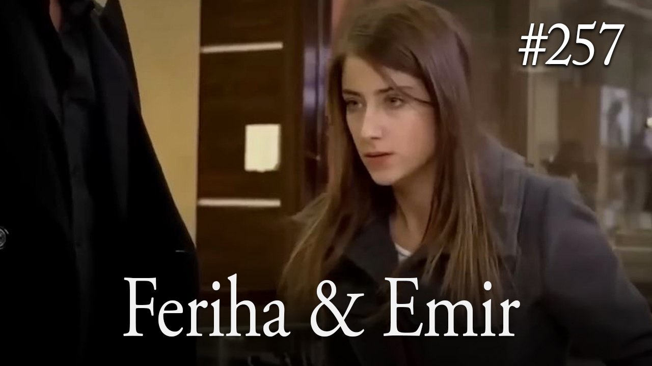 Feriha a Emir #257