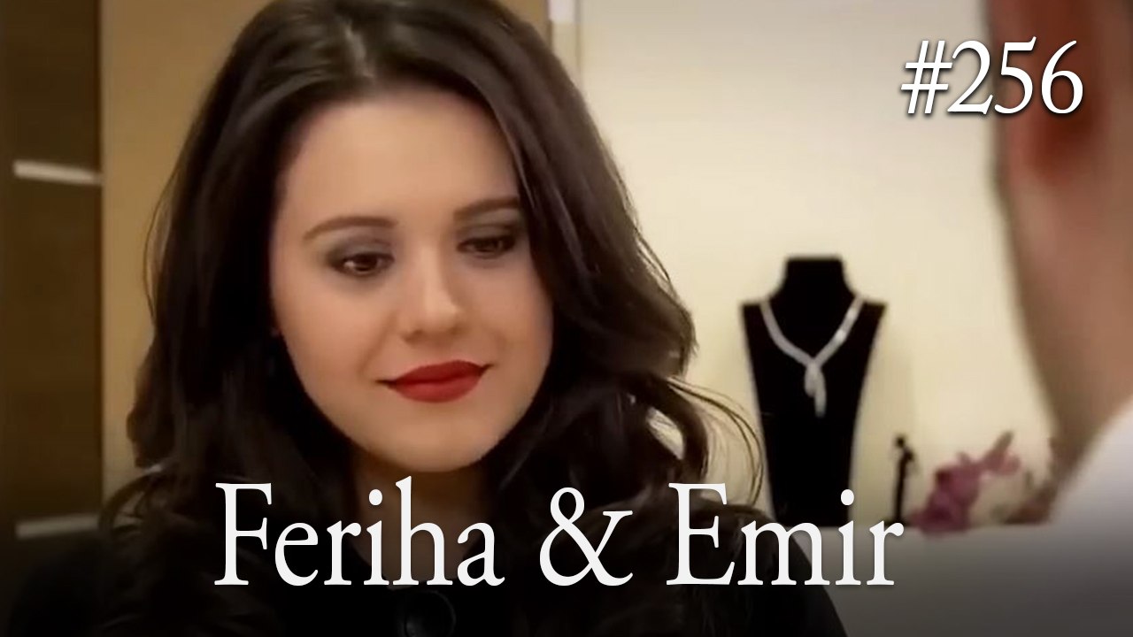 Feriha a Emir #256