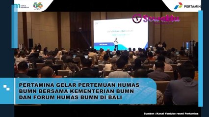 Pertamina Gelar Pertemuan Humas Bumn Bersama Kementerian Bumn Dan Forum Humas Bumn Di Bali