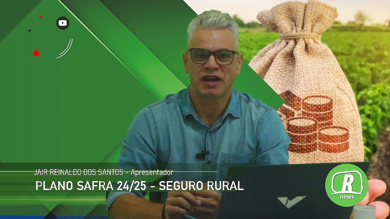 Plano Safra - Subvenção do Seguro Rural não cumpre expectativas do mercado