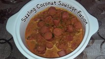 Sizzling Coconut Sausage Fusion | Creamy Coconut Sausage Delight | Coconut Sausage Curry |