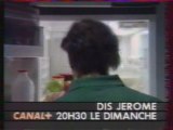 CANAL+ 04/91 | Dis Jérome... 