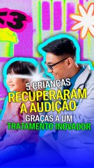 Cientistas conseguiram restaurar a audição de cinco crianças surdas na China.