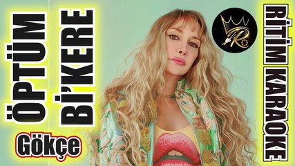 Öptüm Bi'Kere - Gökçe ✩ Ritim Karaoke Orijinal Trafik (Türkçe Pop)