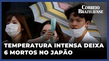 ONDA DE CALOR DEIXA SEIS MORTOS NO JAPÃO