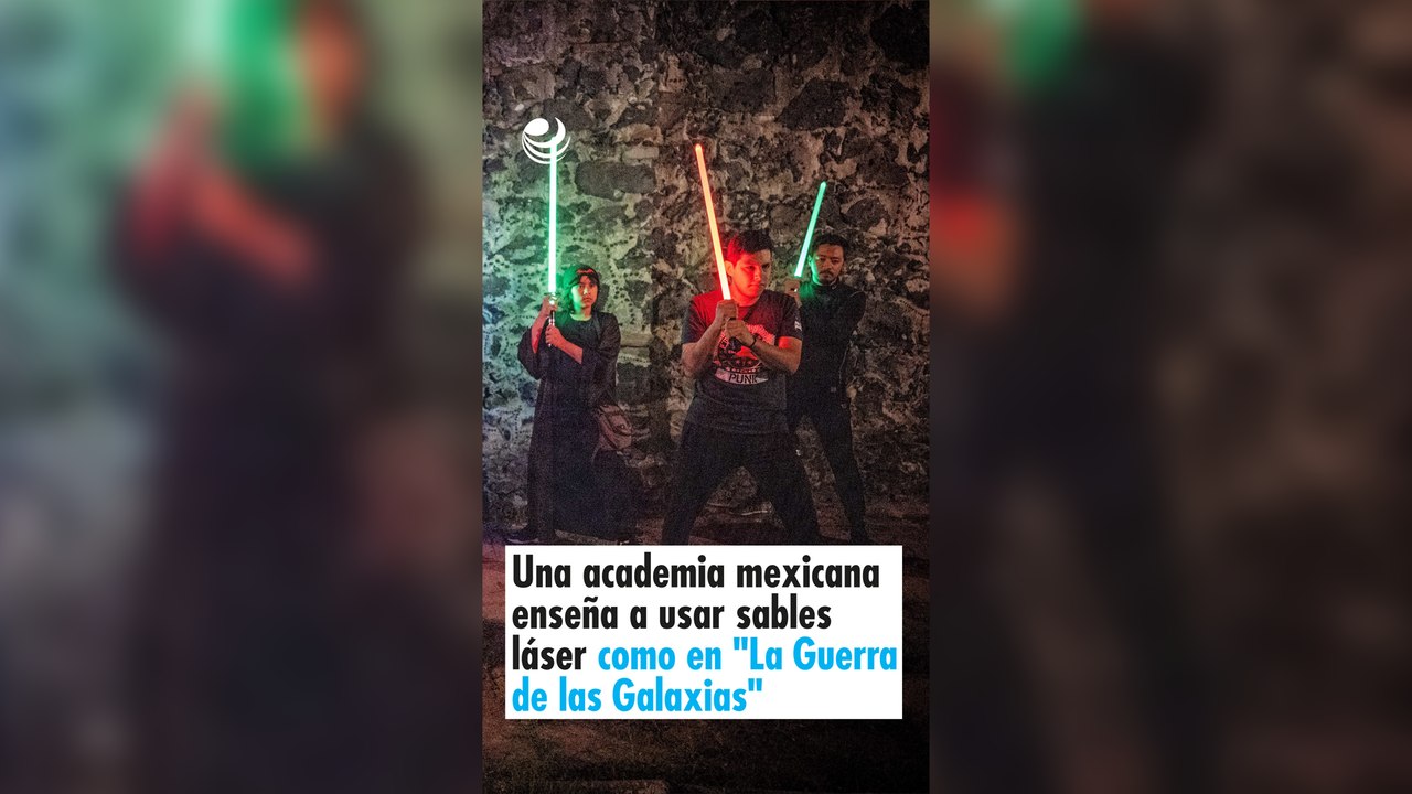 Una academia mexicana enseña a usar sables láser como en "La Guerra de las Galaxias"