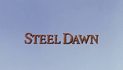 FILM Alba d'acciaio (Steel dawn) (1987)