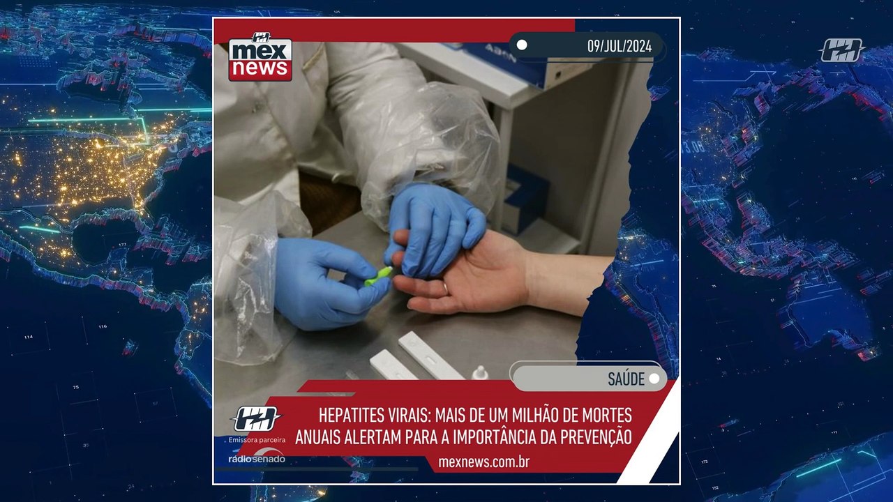 mexnews - Hepatites virais: mais de um milhão de mortes anuais alertam para a importância da prevenção