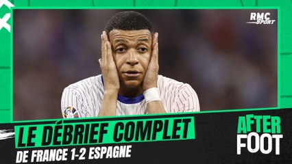 France 1-2 Espagne : Le débrief compet de l'After Foot de l'élimination des Bleus