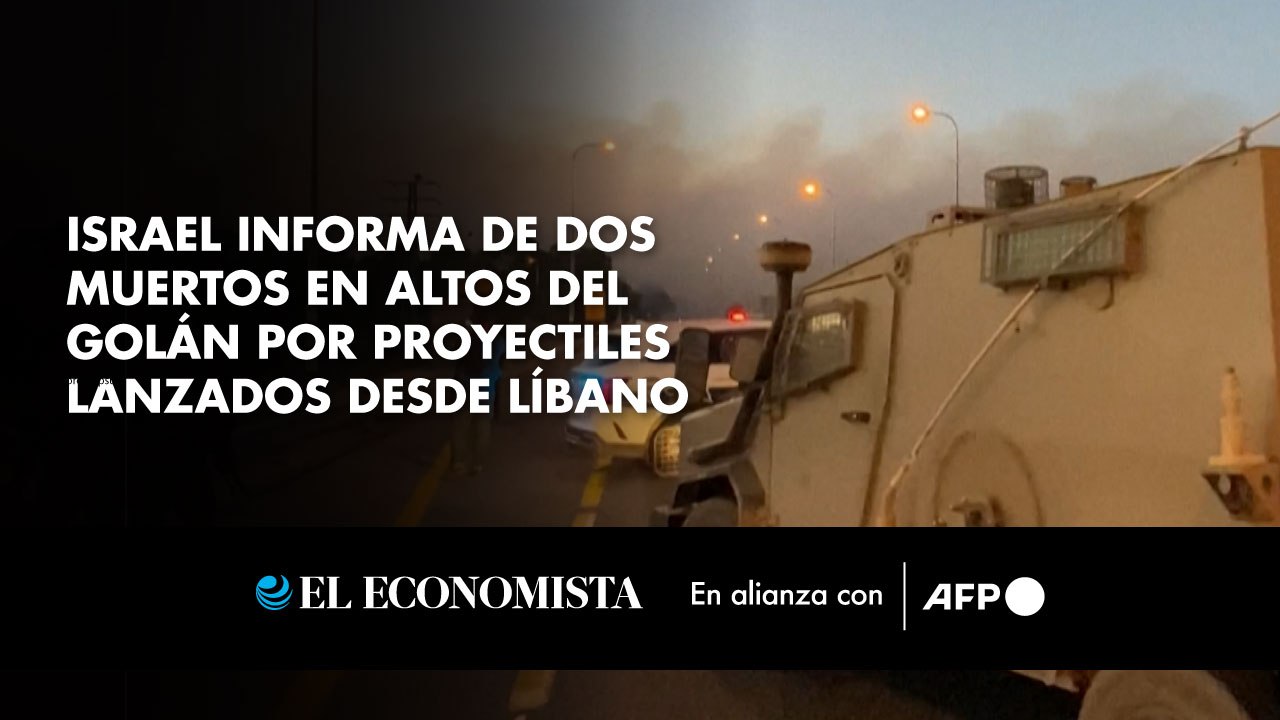 Israel informa de dos muertos en Altos del Golán por proyectiles lanzados desde Líbano