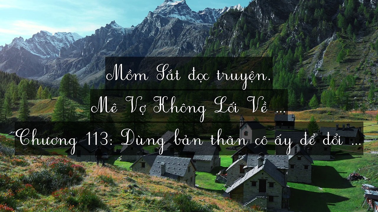Chương 111-120: Mê Vợ Không Lối Về