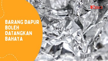 Barang Dapur Boleh Datangkan Bahaya