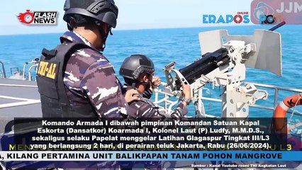 Unsur Satkor Koarmada l Gelar Latihan Glagaspur Tingkat lll Di Perairan Teluk Jakarta