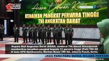 KASAD Jenderal TNI Maluri Simanjuntak, Berikan Kenaikan Pangkat ke 11 Perwira Tinggi