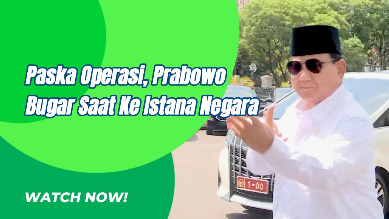 Prabowo Subianto Ke Istana Dan Bugar Setelah Operasi