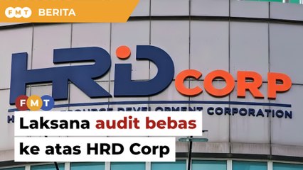 Kementerian Sumber Manusia laksana audit bebas ke atas HRD Corp, kata menteri