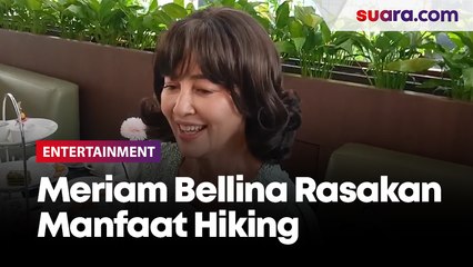 Meriam Bellina Rasakan Manfaat Hiking, Imbas ke Fisik dan Mental