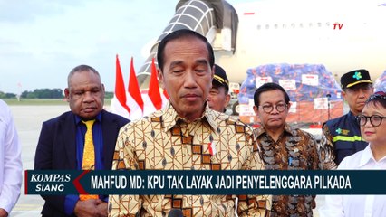 Mahfud MD: KPU Tak Layak Jadi Penyelenggara Pilkada, Begini Respons Jokowi