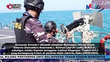 UNSUR SATKOR KOARMADA I GELAR LATIHAN GLAGASPUR TINGKAT III DI PERAIRAN TELUK JAKARTA
