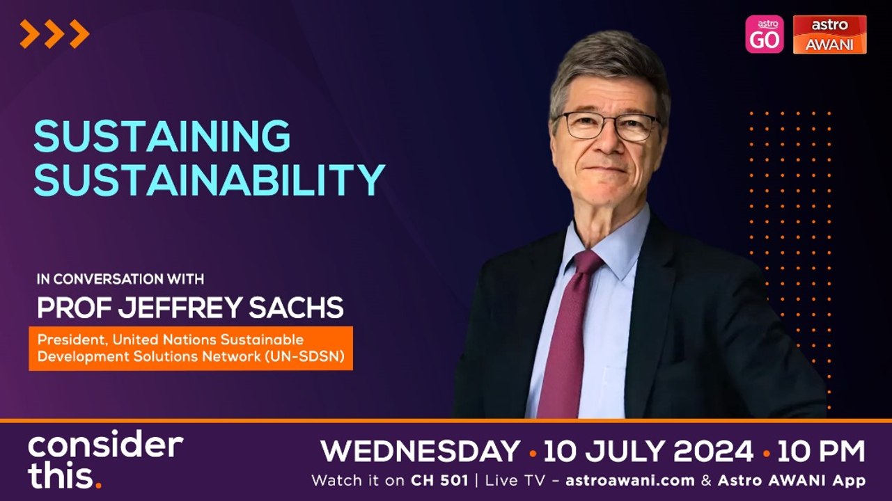 Consider This: Sustaining Sustainability - A Conversation With Professor Jeffrey Sachs