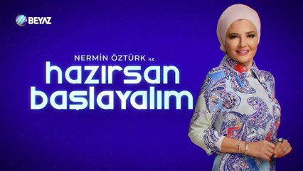 Nermin ile Hazırsan Başlayalım 9 Temmuz 2024