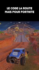 Le code de la route mais pour Fortnite.