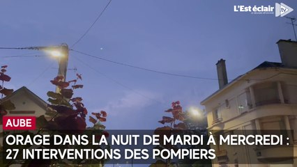 Orage dans l'Aube dans la nuit de mardi à mercredi : les pompiers interviennent à 27 reprises