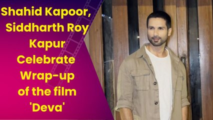 Shahid Kapoor, Siddharth Roy Kapur celebrate wrap-up of film 'Deva'