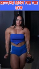 Getting ready for the gym  Bodybuilder Girl