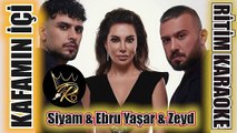 Kafamın İçi - Siyam & Ebru Yaşar & Zeyd ✩ Ritim Karaoke Orijinal Trafik (2/4 Fantezi Pop)