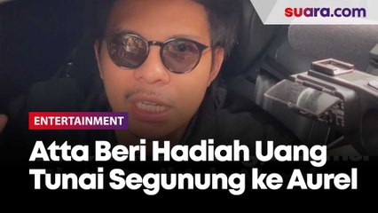 Atta Halilintar Beri Hadiah Uang Tunai Segunung ke Aurel Hermansyah Biar Tidak Dinyinyiri Netizen