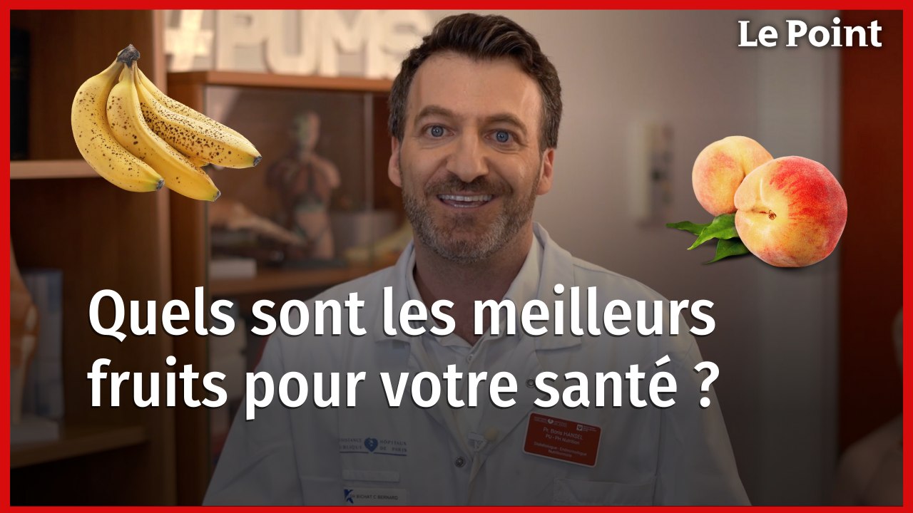 Quels sont les fruits bons pour la santé ? La chronique nutrition de Boris Hansel