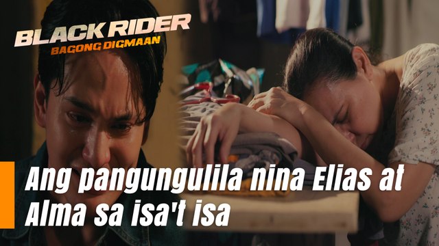 Black Rider: Ang pangungulila nina Elias at Alma sa isa't isa (Episode 176)
