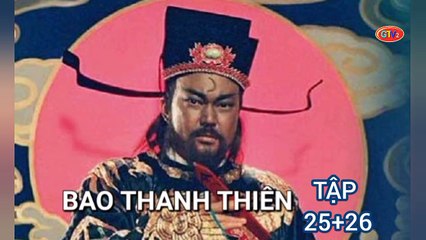 Tập 25 ; 26 | Bao Thanh Thiên (1993) Lồng Tiếng