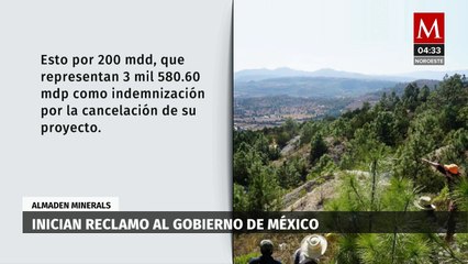 Minera canadiense exige 200 mdd tras cancelación de concesiones en Ixtacamaxtitlán