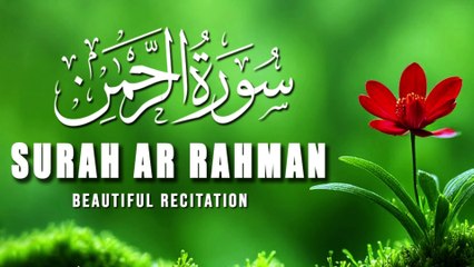 Download Video: Surah Rahman Full With Arabic Text |Beautiful Recitation Of Surah Ar Rahman |Quran