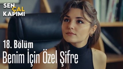 Benim İçin Özel Şifre -  Sen Çal Kapımı 18. Bölüm