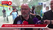 Beşiktaş yurtdışı kampı için Avusturya'da