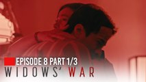 Widows’ War: A second chance for the wild husband! (Episode 8 - Part 1/3)