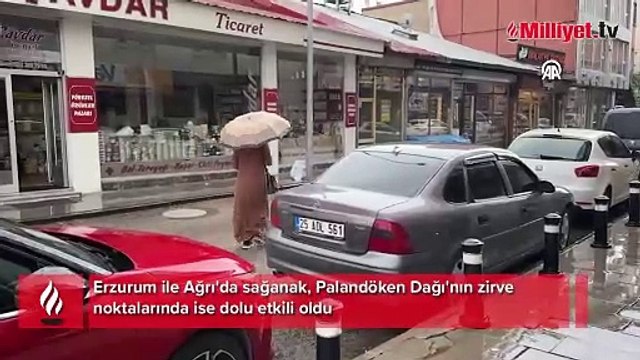 Erzurum ile Ağrı'da sağanak, Palandöken'in zirvesinde ise dolu etkili oldu