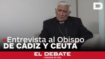 Entrevista al Obispo de Cádiz y Ceuta, Rafael Zornoza Boy