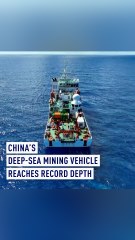 China’s deep-sea mining vehicle reaches record 4,000 meters