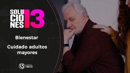 15 julio 2024 Soluciones del 13 | Cápsula bienestar: cuidado adultos mayores.