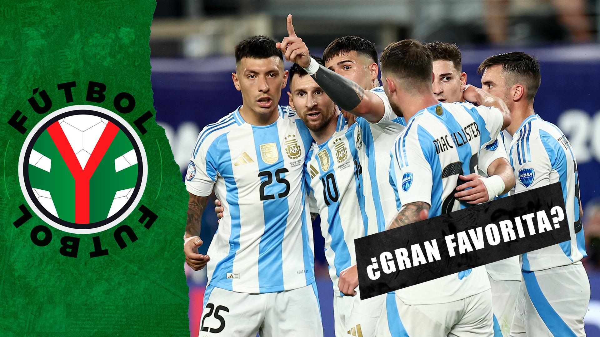 ¿Es Argentina la gran favorita para la final?