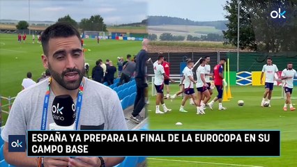 España ya prepara la final de la Eurocopa en su campo base