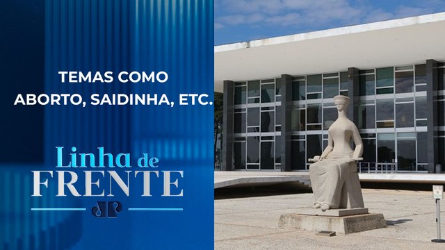 Ações no STF aumentam sobre pautas aprovadas pelo Congresso | LINHA DE FRENTE