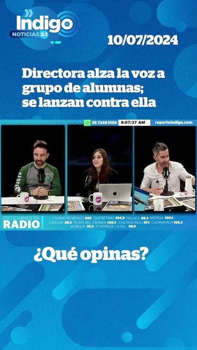 Directora alza la voz a grupo de alumnas; se lanzan contra ella I Indigo Noticias 2.1